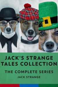 Jack's Strange Tales Collection - Jack Strange - E-Book