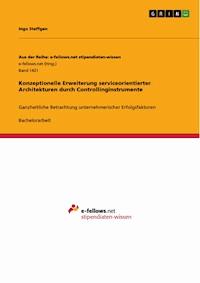 Konzeptionelle Erweiterung serviceorientierter Architekturen durch Controllinginstrumente - Ingo Steffgen - E-Book
