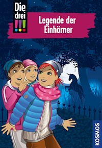 Die drei !!!, 73, Legende der Einhörner (drei Ausrufezeichen) - Mira Sol - E-Book