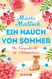 Ein Hauch von Sommer - Die Vorgeschichte zu "Sommerlese" - Marie Matisek - kostenlos E-Book