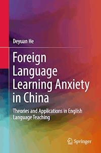 Foreign Language Learning Anxiety in China - Deyuan He - E-Book