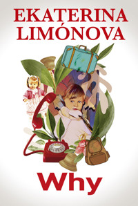 Why - Ekaterina Limónova - E-Book