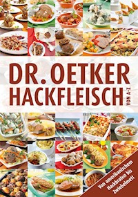 Hackfleisch von A-Z - Dr. Oetker - E-Book