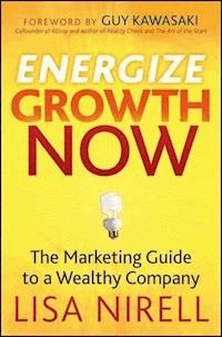 Energize Growth Now - Lisa Nirell - E-Book