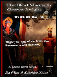 The Blind Man With Greater Insight Part 2 - Vusi Mxolisi Zitha - E-Book