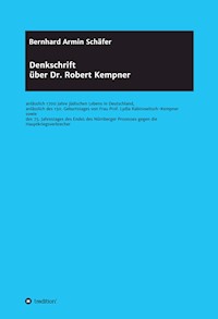 Denkschrift über Dr. Robert Kempner - Rechtsanwalt Professor Bernhard Armin Schäfer - E-Book