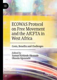 ECOWAS Protocol on Free Movement and the AfCFTA in West Africa -  - E-Book