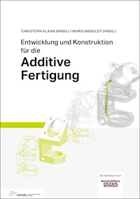 Entwicklung und Konstruktion für die Additive Fertigung - Christoph Klahn - E-Book