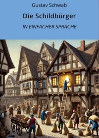 Die Schildbürger: In Einfacher Sprache - Gustav Schwab - E-Book