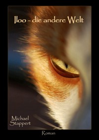 Iloo - Die andere Welt - Michael Stappert - E-Book