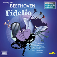 Fidelio - Oper erzählt als Hörspiel mit Musik - Ludwig van Beethoven - Hörbuch