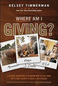 Where Am I Giving - Kelsey Timmerman - E-Book