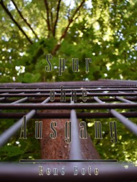 Spur ohne Ausgang - René Bote - E-Book