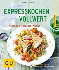 Expresskochen Vollwert - Martina Kittler - E-Book