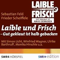 Laible und Frisch - Sebastian Feld - Hörbuch