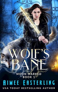 Wolf's Bane - Aimee Easterling - kostenlos E-Book