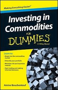 Investing in Commodities For Dummies - Amine Bouchentouf - E-Book