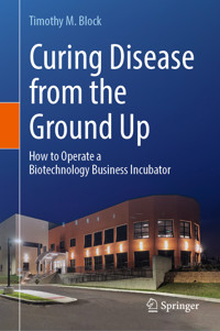Curing Disease from the Ground Up - Timothy M. Block - E-Book