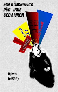 Ein Königreich für Ihre Gedanken - Björn Bourry - E-Book