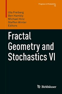 Fractal Geometry and Stochastics VI -  - E-Book