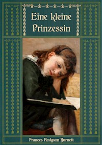 Eine kleine Prinzessin - Frances Hodgson Burnett - E-Book