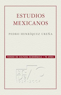 Estudios mexicanos - Pedro Henríquez Ureña - E-Book