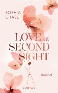 Love at Second Sight - Sophia Chase - E-Book