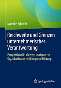 Reichweite und Grenzen unternehmerischer Verantwortung - Matthias Schmidt - E-Book