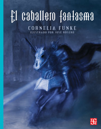El caballero fantasma - Cornelia Funke - E-Book