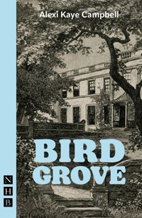 Bird Grove - Alexi Kaye Campbell - E-Book