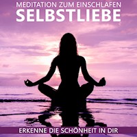 Selbstliebe Meditation zum Einschlafen - Raphael Kempermann - Hörbuch