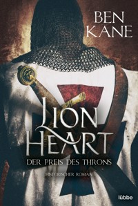 Lionheart - Der Preis des Throns - Ben Kane - E-Book