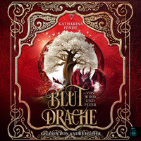 Blutdrache - Von Wind und Feuer - Katharina Fendt - Hörbuch