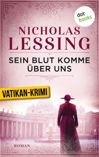 Sein Blut komme über uns - Der erste Fall für Prospero Lambertini - Nicholas Lessing - E-Book