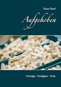 Aufgehoben - Klaus Eberl - E-Book