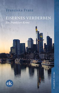 Eisernes Verderben - Franziska Franz - E-Book