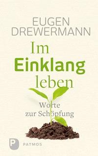 Im Einklang leben - Eugen Drewermann - E-Book