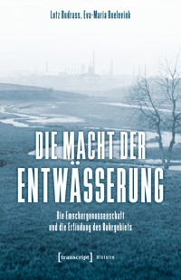 Die Macht der Entwässerung - Lutz Budrass - kostenlos E-Book