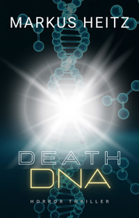 DEATH DNA - Markus Heitz - E-Book