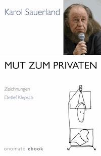 Mut zum Privaten - Karol Sauerland - E-Book