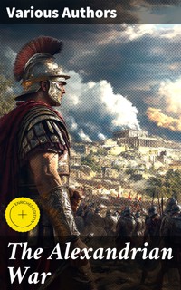 The Alexandrian War - Gaius Julius Caesar - E-Book