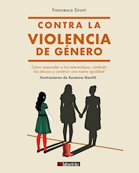 Contra la violencia de género - Francesca Sironi - E-Book