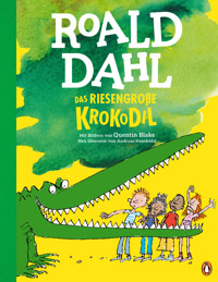 Das riesengroße Krokodil - Roald Dahl - E-Book