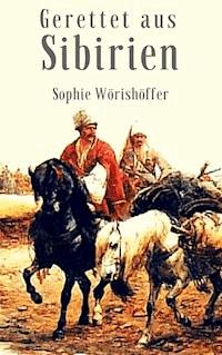 Gerettet aus Sibirien - Sophie Wörishöffer - E-Book