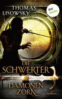 DIE SCHWERTER - Band 9: Dämonenzorn - Thomas Lisowsky - E-Book