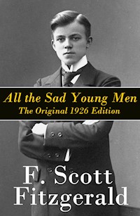 All the Sad Young Men - Francis Scott Fitzgerald - E-Book