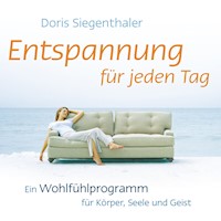 Entspannung für jeden Tag - Doris Siegenthaler - Hörbuch