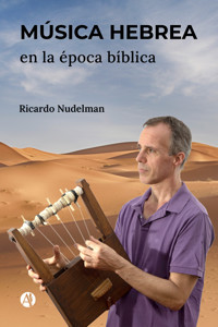 Música hebrea en la época bíblica - Ricardo Nudelman - E-Book