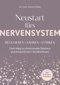Neustart fürs Nervensystem - Jessica Klebe - E-Book