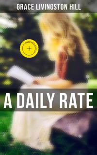 A Daily Rate - Grace Livingston Hill - E-Book